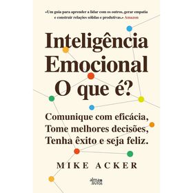 Inteligência Emocional - O Que É? De Mike Acker