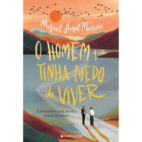 O Homem Que Tinha Medo De Viver De Miguel Montero