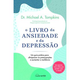 O Livro Da Ansiedade E Da Depressão De Dr. Michael A. Tompkins
