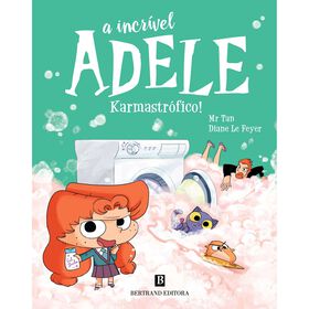A Incrível Adele Nº 17 - Karmastrófico! De Mr Tan
