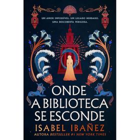 Onde A Biblioteca Se Esconde De Isabel Ibañez