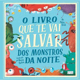 O Livro Que Te Vai Salvar Dos Monstros Da Noite De Mitch Frost