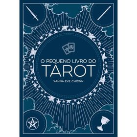 O Pequeno Livro Do Tarot De Xanna Eve Chown