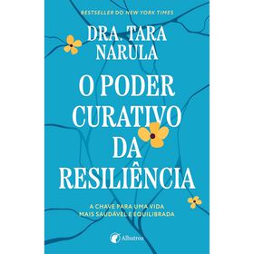O Poder Curativo Da Resiliência De Dra. Tara Narula