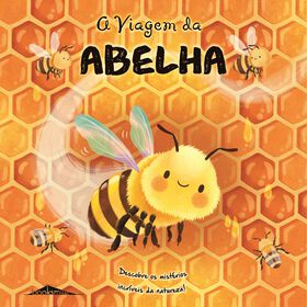 Ciclos Da Natureza Nº 5 - A Viagem Da Abelha De Wednesday Jones E Katie Taylor