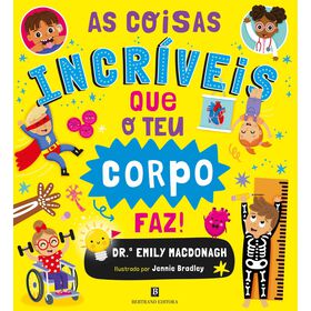 As Coisas Incríveis Que O Teu Corpo Faz!