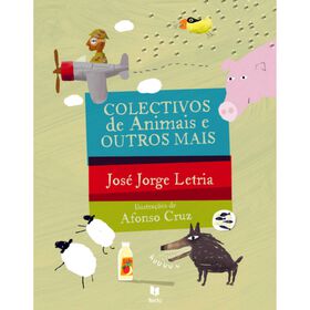 Colectivos De Animais E Outros Mais De José Jorge Letria