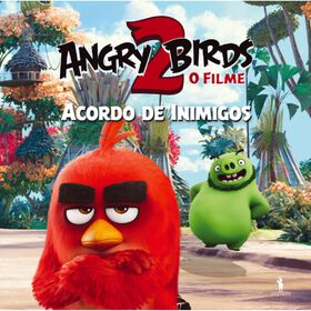 Angry Birds 2 - Acordo De Inimigos (Livro Do Filme)