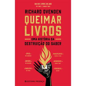 Queimar Livros - Uma História Da Destruição Do Saber De Richard Ovenden