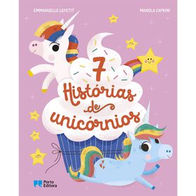 7 Histórias De Unicórnios De Emmanuelle Lepetit E Manola Caprini