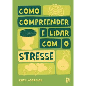 Como Compreender E Lidar Com O Stresse De Katy Georgiou