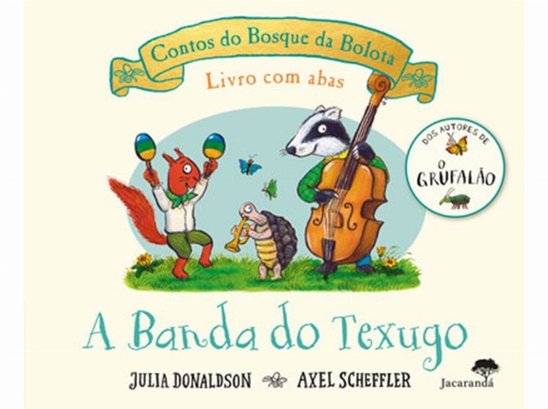 Livro A Banda Do Texugo - Contos Do Bosque Da Bolota De Julia Donaldson Axel Scheffle