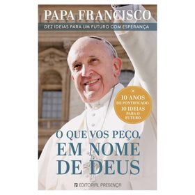 O Que Vos Peço, Em Nome De Deus De Papa Francisco