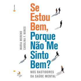 Se Estou Bem, Porque Não Me Sinto Bem? De Maria Moreno
