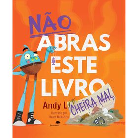 Não Abras Este Livro - Cheira Mal De Andy Lee
