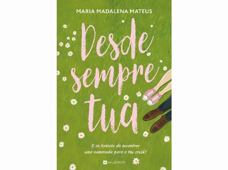 Livro Desde Sempre Tua De Maria Madalena Mateus