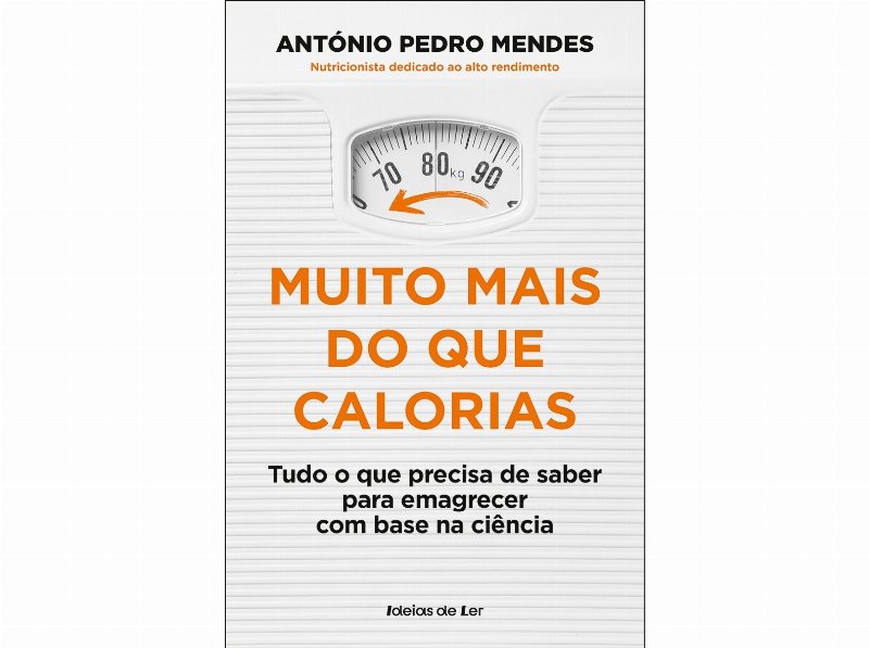 Livro Muito Mais Do Que Calorias De António Pedro Mendes