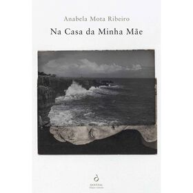 Na Casa Da Minha Mãe De Anabela Mota Ribeiro