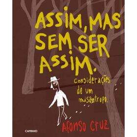 Assim, Mas Sem Ser Assim De Afonso Cruz