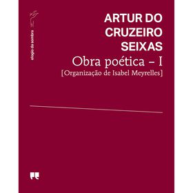 Obra Poética - I (Livro 12) De Artur Do Cruzeiro Seixas