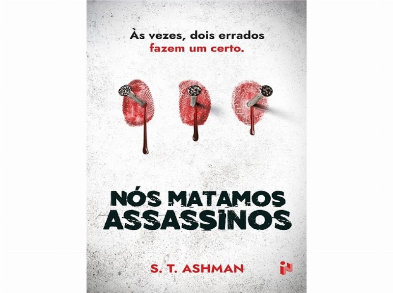 Livro Nós Matamos Assassinos De S. T. Ashman