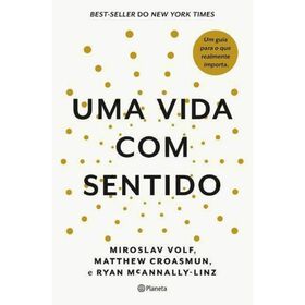 Uma Vida Com Sentido De Miroslav Volf E Matthew Croasmann