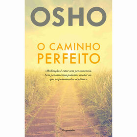 O Caminho Perfeito De Osho
