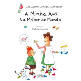 A Minha Avó É A Melhor Do Mundo De Maria João Lopo De Carvalho