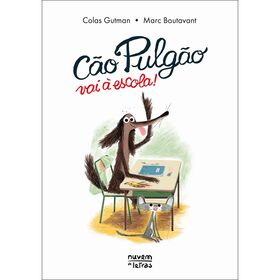 Cão Pulgão Vai À Escola! De Colas Gutman