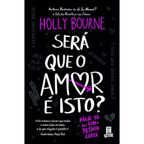 Será Que O Amor É Isto? De Holly Bourne