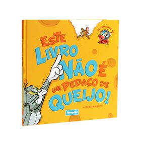 Tom & Jerry - Este Livro Não É Um Pedaço De Queijo!