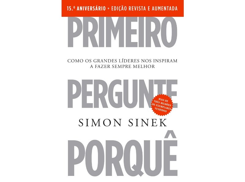 Livro Primeiro Pergunte Porquê - Edição Comemorativa Do 15º Aniversário