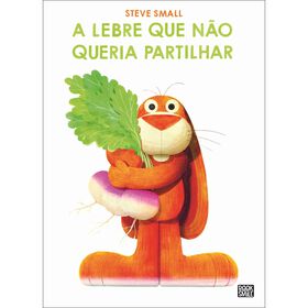 A Lebre Que Não Queria Partilhar De Steve Small