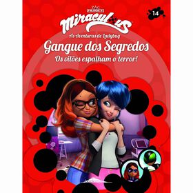 Miraculous: As Aventuras De Ladybug - Os Vilões N.º 14 - Gangue Dos Segredos