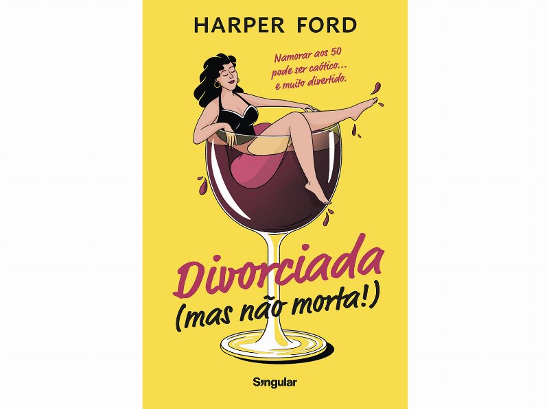 Livro Divorciada (Mas Não Morta!) De Harper Ford