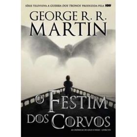 As Crónicas De Gelo E Fogo - O Festim Dos Corvos (Livro 7) De George R. R. Martin