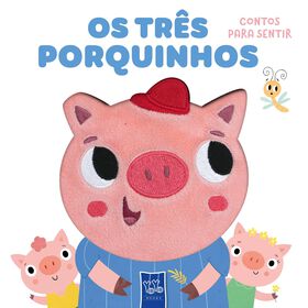 Os Três Porquinhos - Contos Para Sentir