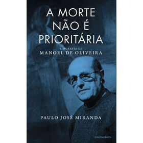 A Morte Não É Prioritária De Paulo José Miranda