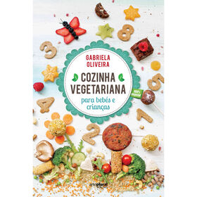 Cozinha Vegetariana Para Bebés E Crianças De Gabriela Oliveira