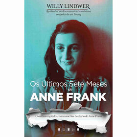 Os Últimos Sete Meses De Anne Frank De Willy Lindwer