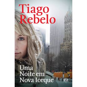 Uma Noite Em Nova Iorque De Tiago Rebelo