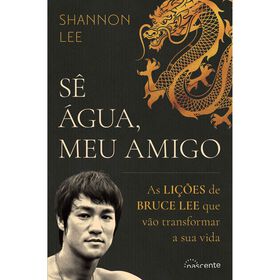 Sê Água, Meu Amigo De Shannon Lee