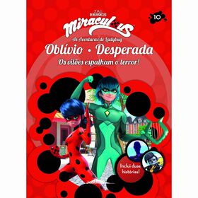 Miraculous: As Aventuras De Ladybug - Os Vilões N.º 10: Oblívio E Desperada