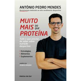 Muito Mais Do Que Proteína De António Pedro Mendes