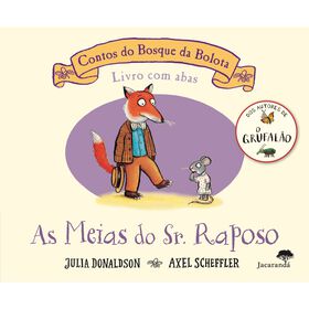 Contos Do Bosque Da Bolota - As Meias Do Sr. Raposo De Julia Donaldson E Axel Scheffler