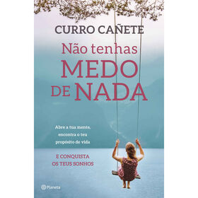 Não Tenhas Medo De Nada De Curro Cañete