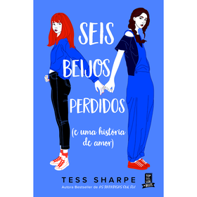 Seis Beijos Perdidos (E Uma História De Amor) De Tess Sharpe