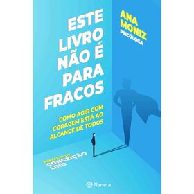 Este Livro Não É Para Fracos De Ana Moniz