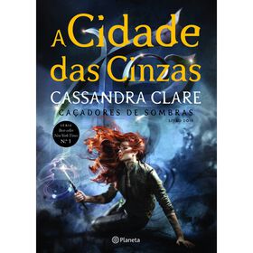 A Cidade Das Cinzas (Livro 2) De Cassandra Clare