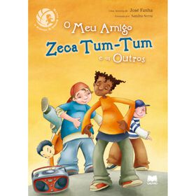 O Meu Amigo Zeca Tum-Tum De José Fanha